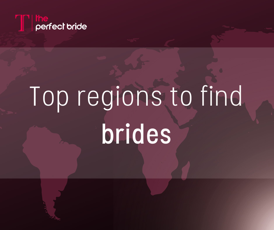 regions to find bride